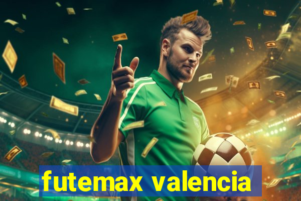 futemax valencia